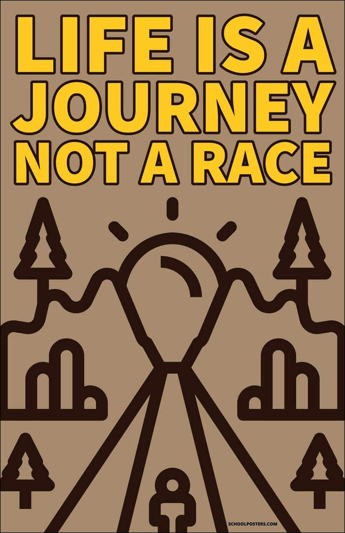 Life Is A Journey Not A Race Poster