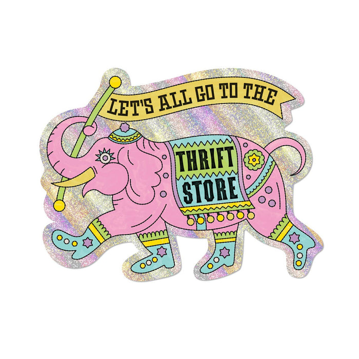 Let's All Go To The Thrift Store Glitter Sticker