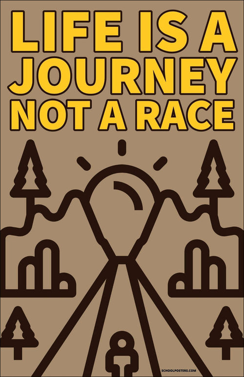 Life Is A Journey Not A Race Poster