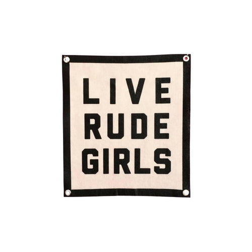 Live Rude Girls Felt Champion Banner