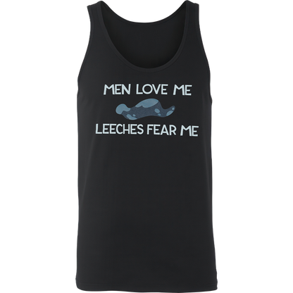 Men Love Me Leeches Fear Me - Tank Top *LAST CHANCE*