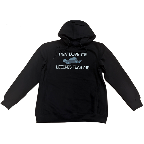 Pullover Hoodie - Men Love Me Leeches Fear Me *LIMITED STOCK*
